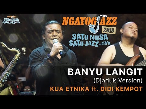 Banyu Langit (Djaduk Version) KUA ETNIKA ft. Didi Kempot - NGAYOGJAZZ 2019