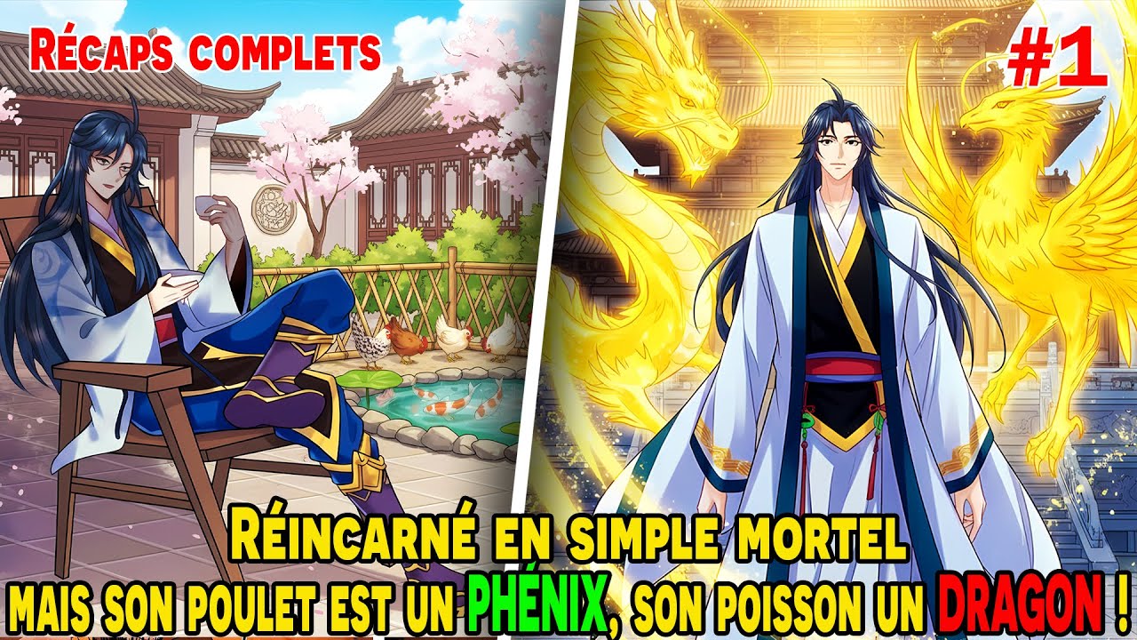 [COMPLETS 1/2] - Réincarné en simple mortel, mais son poulet est un PHÉNIX, son poisson un DRAGON !