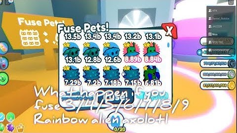 What happen if you fuse 3/4/5/6/7/8/9 Rainbow Alien Axolotl 💎Pet Sim X💎