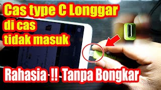 Trik !! Cara memperbaiki konektor cas HP Longgar Type C ||  TANPA GANTI@ TANPA BONGKAR