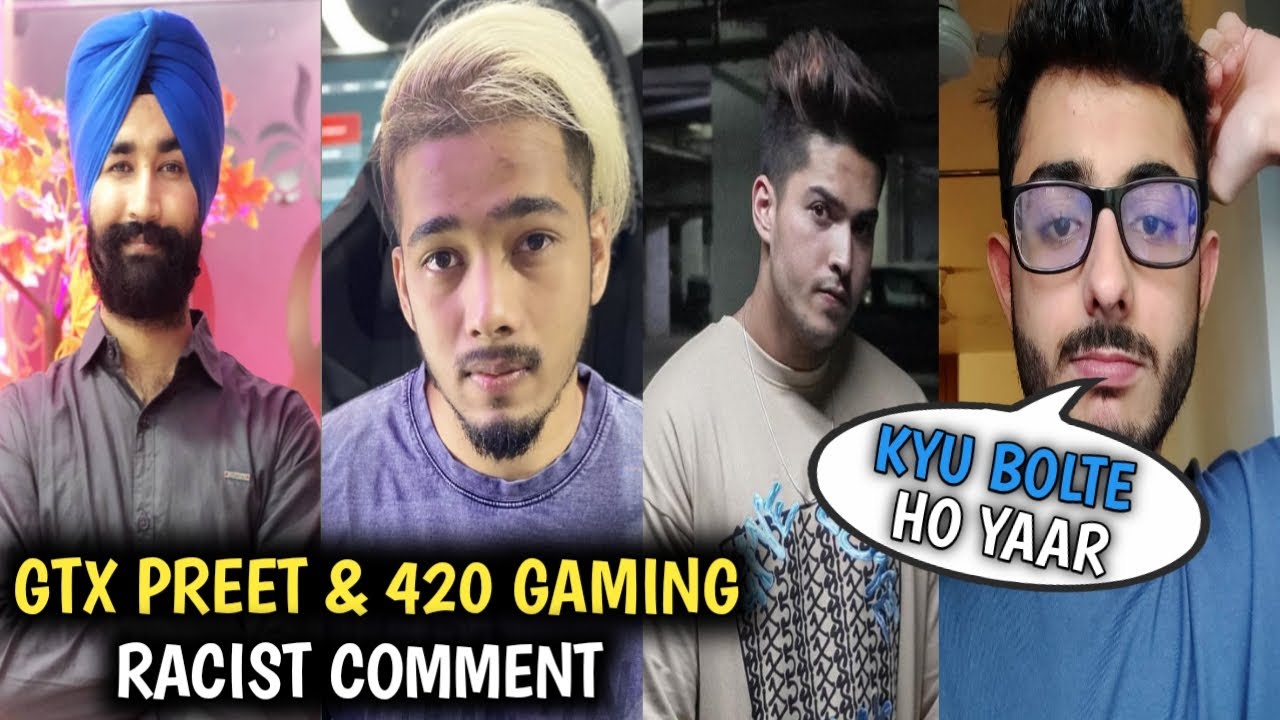 Another Racist Comment From Bigger Youtubers: GTXPreet & 420 Gaming | Scout, Ghatak Gaming