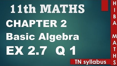 11th maths chapter 2 exercise 2.7 question 1 TN syllabus hiba maths