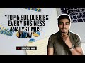 “Top 5 SQL Queries Every Business Analyst Must Know”