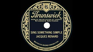 1930 HITS ARCHIVE: Sing Something Simple - Jacques Renard (Dick Robertson, vocal)