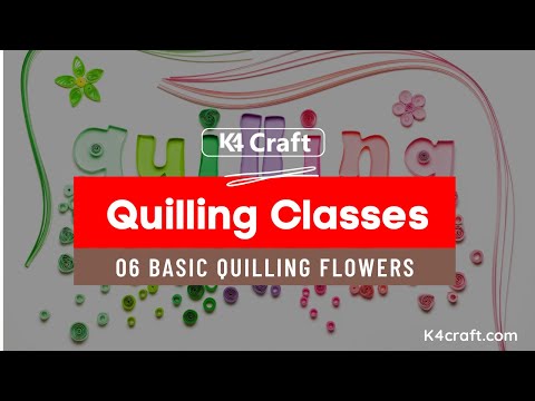 06 BASICS Paper Quilling Flower - How to make Basic Quilling Flower Quilling  for Beginners