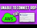 How To Fix Unable To Connect AWS Remote Desktop