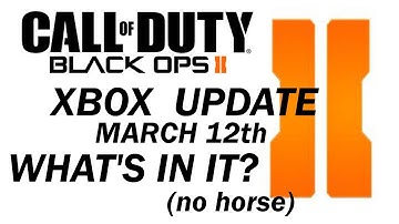 Black Ops 2 Update 12 March on Xbox | What