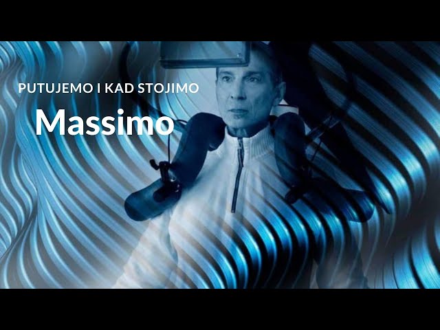 Massimo - Putujemo I Kad Stojimo