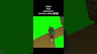 Süper Bear Adventure Korkunç Detay Şfet Şfetbeniöneçıkar