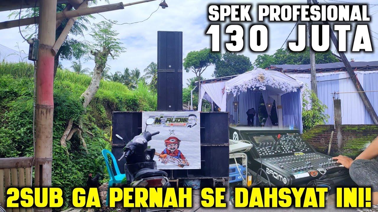 2 SUB GA PERNAH SE DAHSYAT INI 🔥 Spek Profesional 130 Juta Terbayar dgn Suara Hajatan AMP