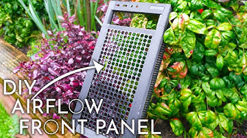 Building a DIY Airflow Panel for a Gaming PC
