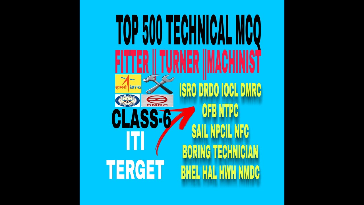 TOP 500 TECHNICAL MCQ PART-6 FITTER TURNER MACHINIST ALL TECHNICAL EXAM