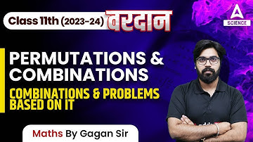 Permutations and Combinations | Combinations & Problems based on it | Class 11 Maths