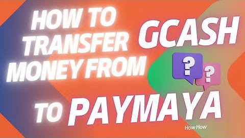How to transfer money from GCash to PayMaya (no transaction fee)