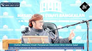 [Safari Madura] Kisah Perjalanan Para Ulama Salaf Dalam Menuntut Ilmu