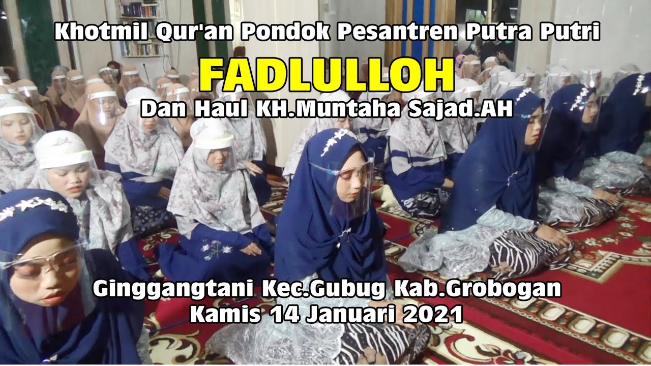 Khotmil Qur'an Putri  PP FADLULLOH Ginggangtani Gubug GroboganTahun 2021