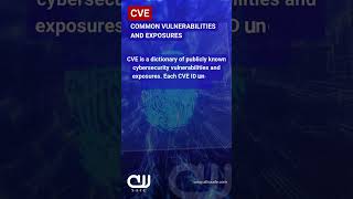 CVE - Common Vulnerabilities and Exposures