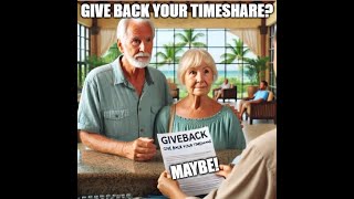 Giving Back a Timeshare (and How You Can Too!)