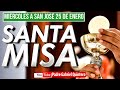 🟢 Santa Misa de hoy miércoles 25 de enero de 2023 🌿 MIÉRCOLES A SAN JOSÉ 🌿 Eucaristía de hoy EN VIVO