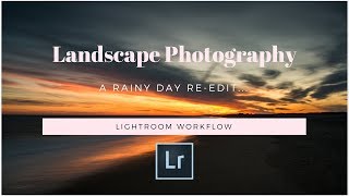 Landscape Photography | A Rainy Day Lightroom RE Edit!!!