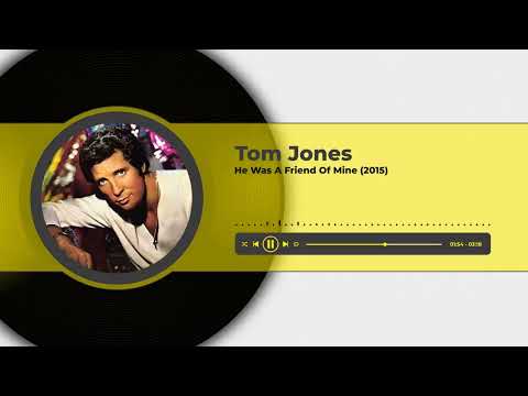 Putar He Was A Friend Of Mine - Tom Jones