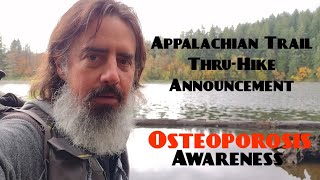 Official Announcement of Appalachian Trail Thru-Hike Attempt | Raising Awareness for Osteoporosis