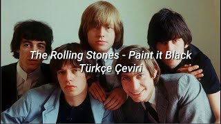 The Rolling Stones - Paint it Black (Türkçe Çeviri) Resimi