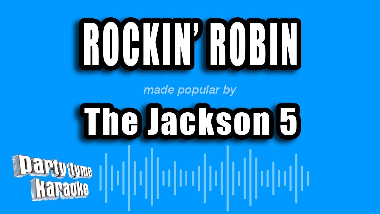 The Jackson 5 - Rockin' Robin (Karaoke Version)