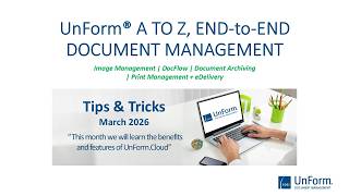 Tips and Tricks for March 2026 - This month we will learn the benefits and features of UnForm.Cloud