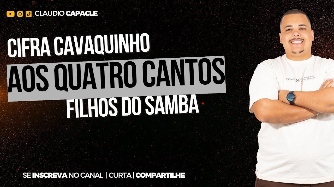 Aos Quatro Cantos - Filhos do Samba | Cifra Cavaquinho | Claudio Capacle