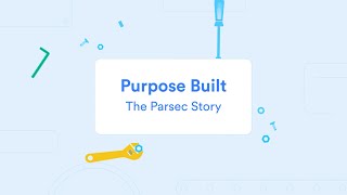 Purpose Built: The Parsec Story