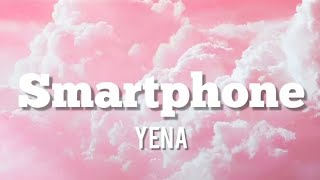 YENA-SMARTPHONE (lyrics)