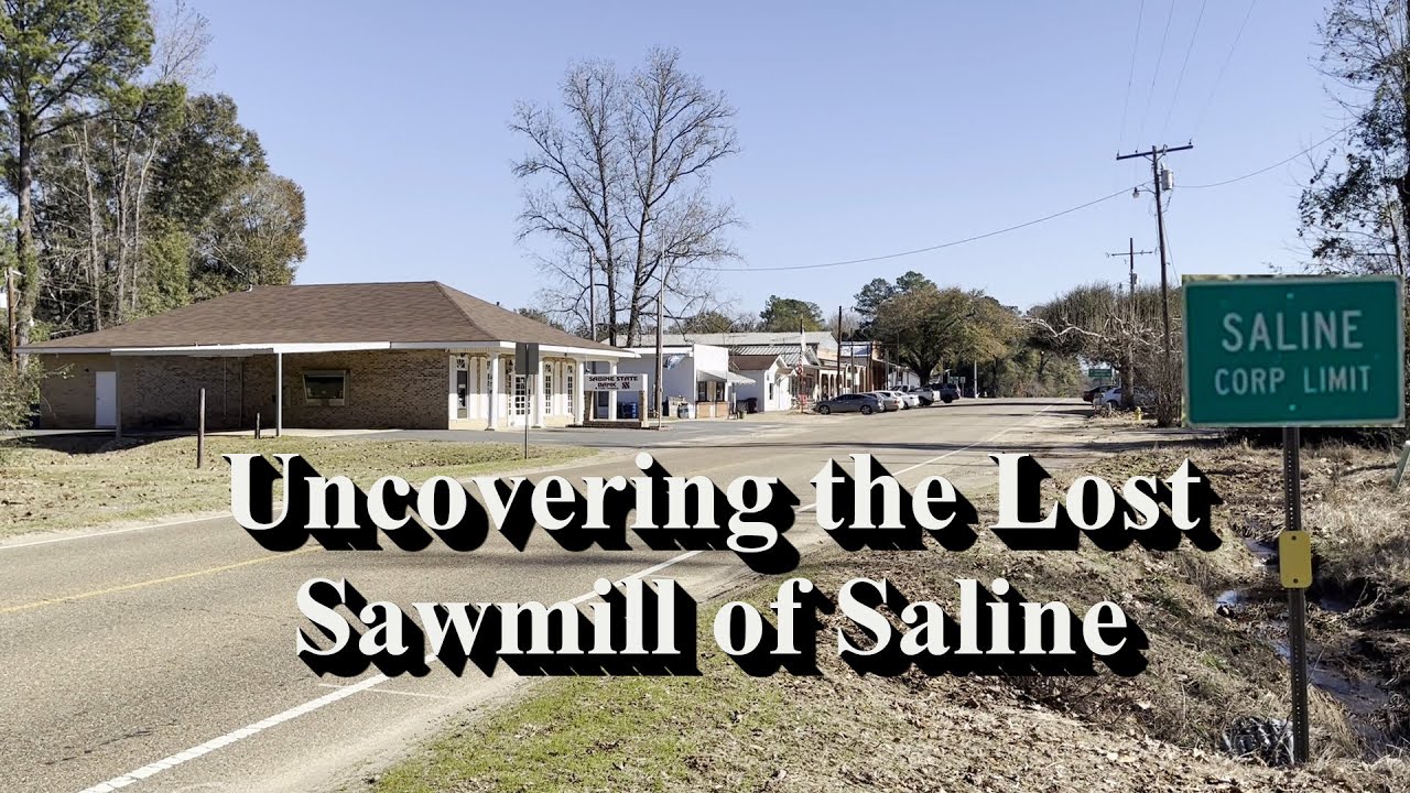 Uncovering Lost Sawmill in Saline, Louisiana Louisiana & Northwest
