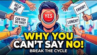 Why You Can’t Say No To People | Psychology Explainer