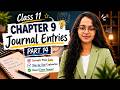 Class 11 Journal Entries Part 14| Journal Entries Explained in Easy Way | Accounts Chapter 9