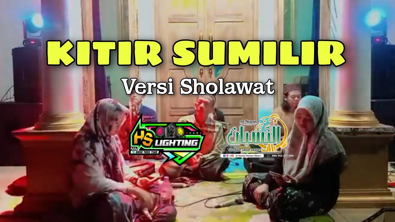 🔴KITIR SUMILIR VERSI SHOLAWAT | BARENG HS LIGHTING SIKANCO 