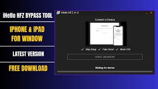iHELLO HFZ ICLOUD BYPASS IPHONE & IPAD WITH SIGNAL FOR WINDOW