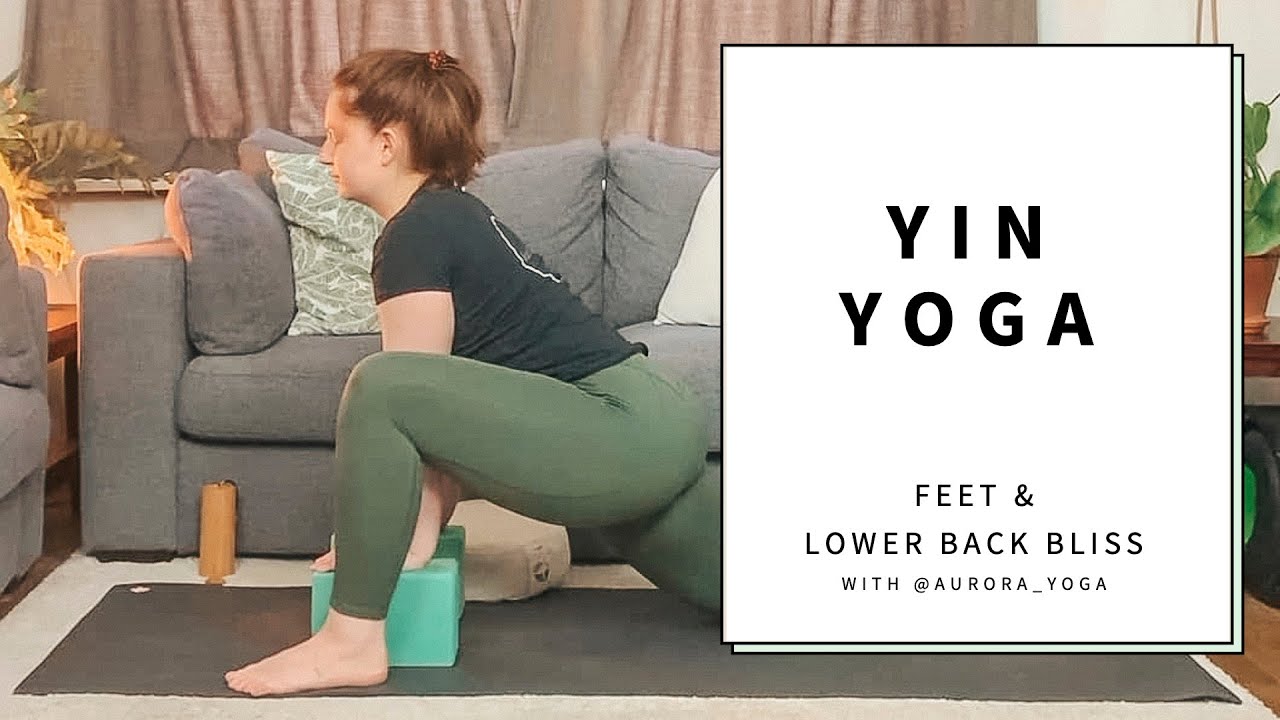 Yin Yoga - Feet & Lower Back Bliss - YouTube