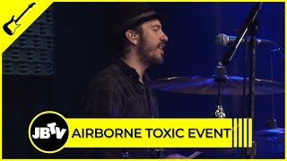 Airborne Toxic Event - Timeless | Live @ JBTV