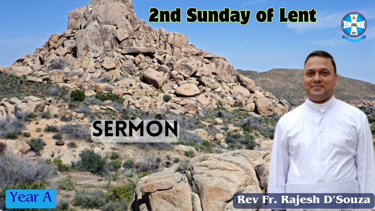 2nd Sunday of Lent - Sermon || Rev. Fr. Rajesh D'Souza || Year-A