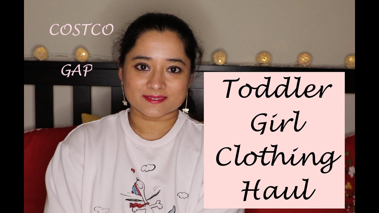 TODDLER GIRL CLOTHING HAUL 2020 GAP, COSTCO FALL & WINTER YouTube
