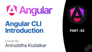 02 Angular: Introduction to Angular CLI