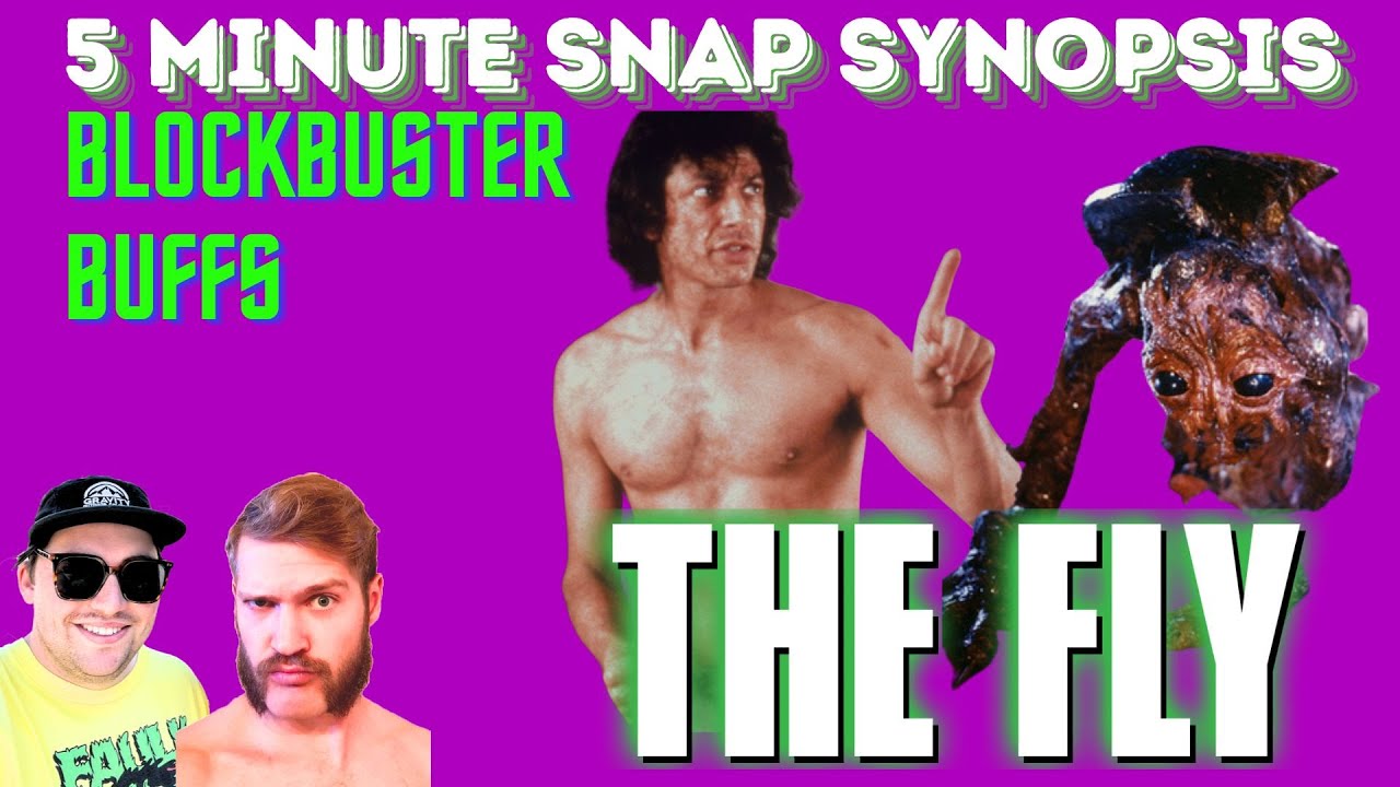 Blockbuster Buffs | 5-Minute Snap Synopsis: The Fly (1986)