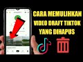 Cara Memulihkan Video Draf yang Dihapus Di Tiktok 2022 | Pulihkan Draf Tiktok |