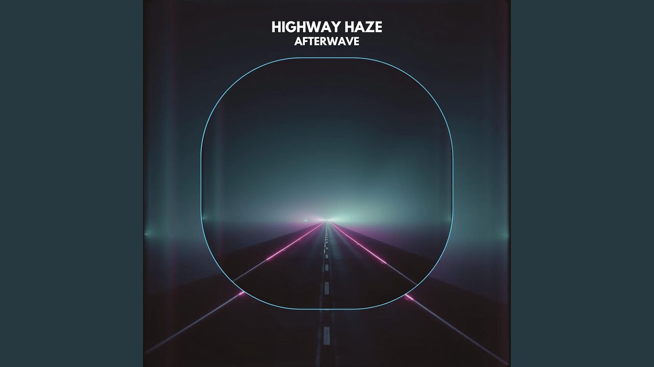 Highway Haze