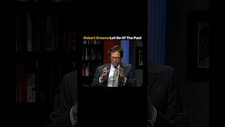 Forget Yesterday to Win Today | Robert Greene #robertgreene