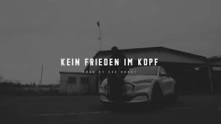 "KEIN FRIEDEN IM KOPF" (TAKT32, KHROME, LIQUIT WALKER TYPE BEAT)