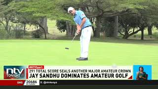 Jay Sandhu cements his status as Kenya's premier amateur golfer