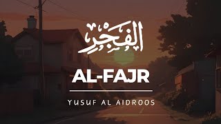 Surah Al-Fajr [089] || Yusuf Al Aidroos