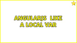 AngularJs $scope like a local var (3 Solutions!!)